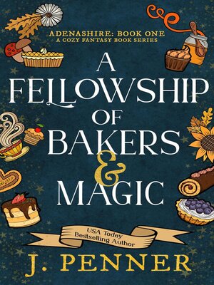 cover image of A Fellowship of Bakers & Magic